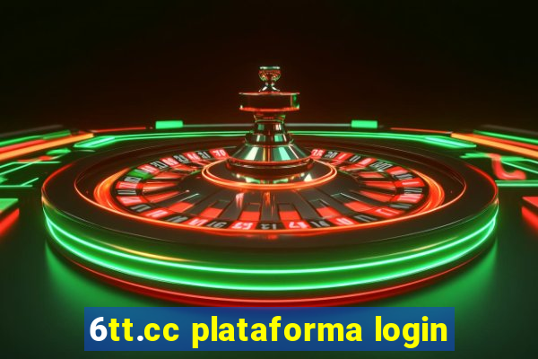 6tt.cc plataforma login